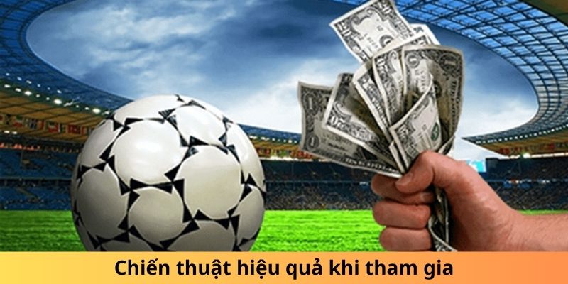 Chiến thuật hiệu quả khi tham gia cược chấp 0.5