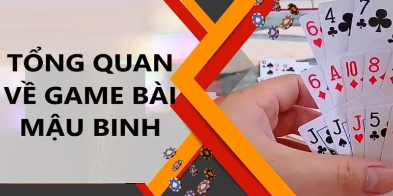 Tìm hiểu những thông tin cơ bản về game bài mậu binh