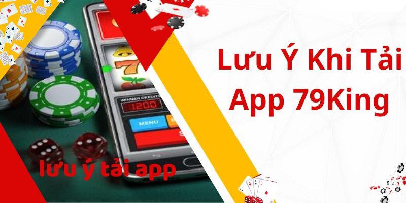 Chú ý để thực hiện tải app thuận lợi