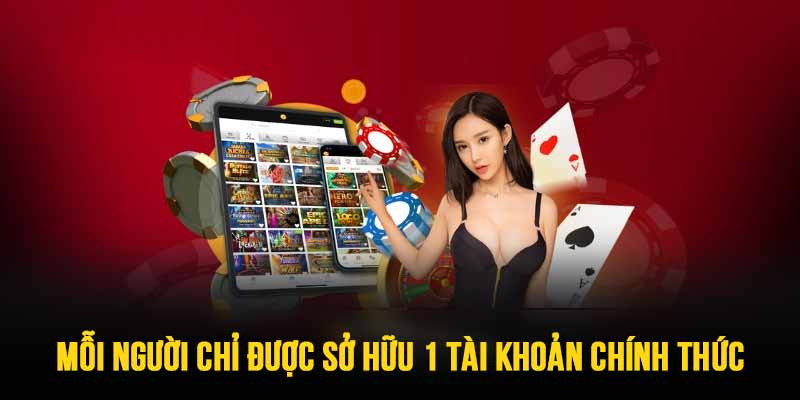 Mỗi người chỉ được đăng ký 79KING một tài khoản duy nhất